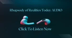 Rhapsody Of Realities Today April 29 2023 Audio