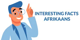 interesting afrikaans fact
