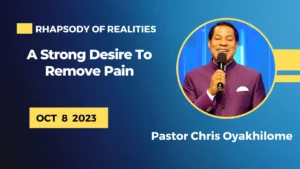 Rhapsody Of Realities 8 October 2023 By Pastor Chris Oyakhilome (Christ Embassy): Compassion – A Strong Desire To Remove Pain